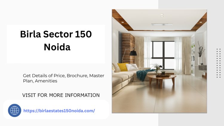 Birla Sector 150 Noida Apartments with Modern Amenities