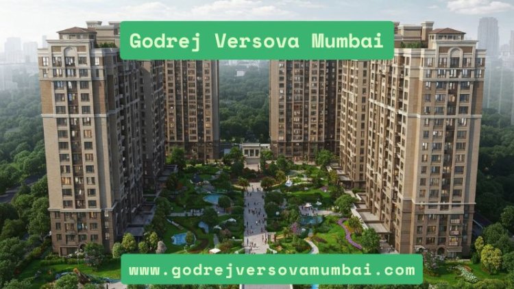 Godrej Versova Mumbai | Luxurious Amenities for Living