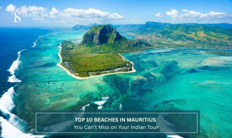 Top 10 Beaches In Mauritius you can't miss on your Indian Tour