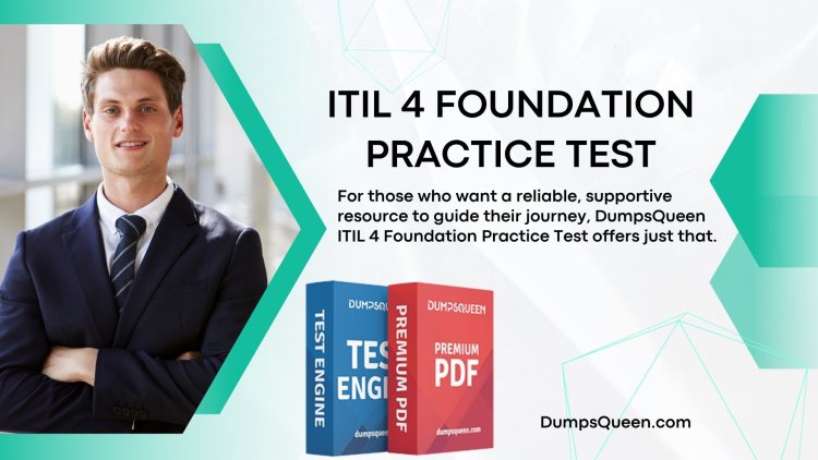 Use Proven ITIL V4 Practice Exam Techniques from DumpsQueen