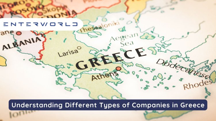 Understanding the Different Types of Companies in Greece