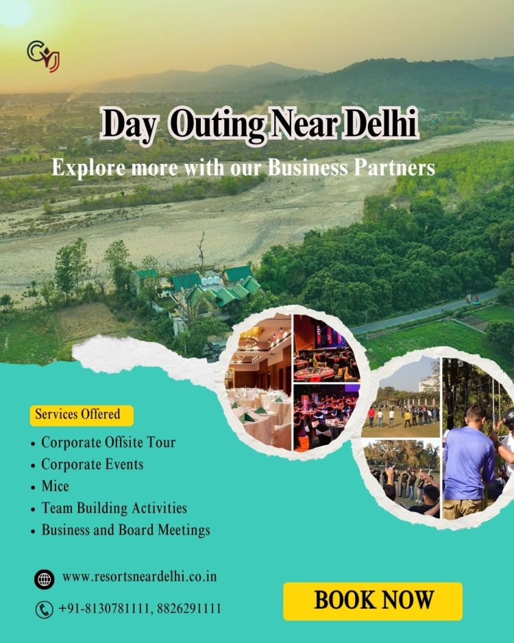 Best Places for a Fun Day Outing Near Delhi