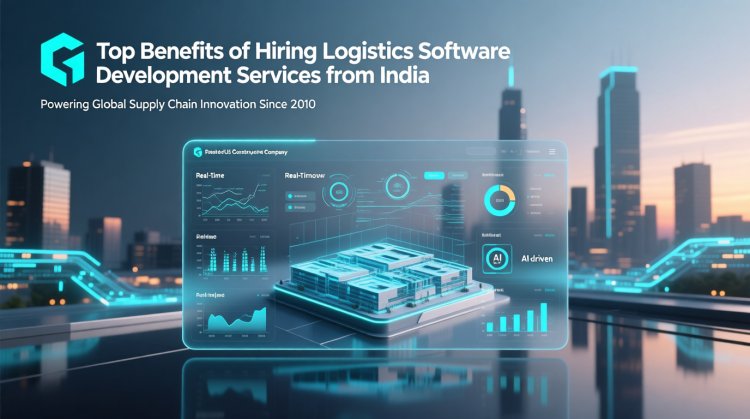 Top Benefits of Hiring Logistics Software Development Services from India