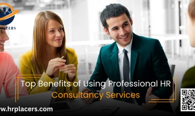 Top Benefits of Using Professional HR Consultancy Services