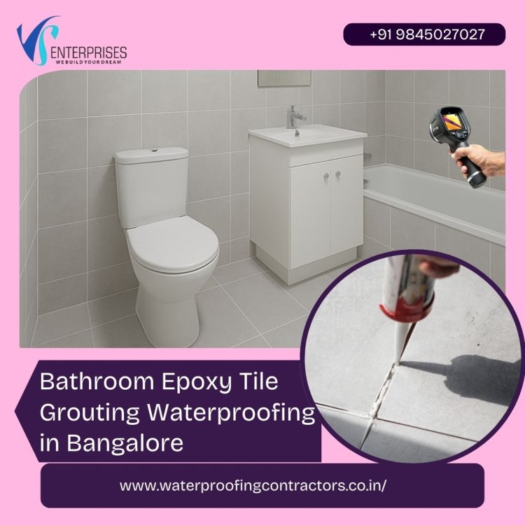 Bathroom Epoxy Tile Grouting Waterproofing In Bangalore