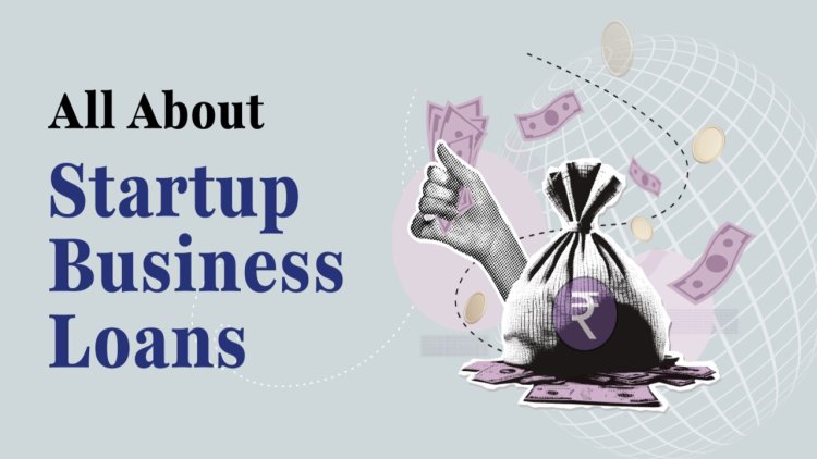 Can Business Loans Simplify the Process of How to Start Company?