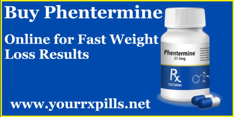 Buy Phentermine 37.5mg Online: Best Prices, Fast Delivery