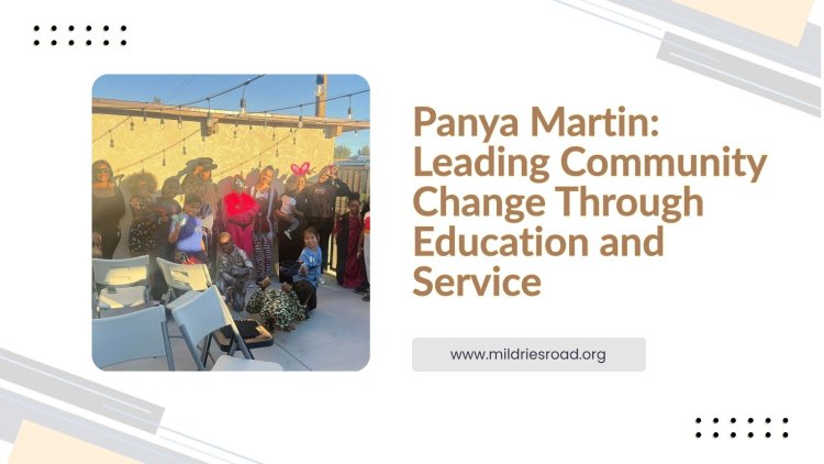 Panya Martin: Leading Community Change Through Education and Service