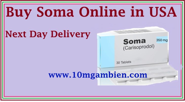 Buy Soma Online: Muscle Pain Relief with Fast Delivery