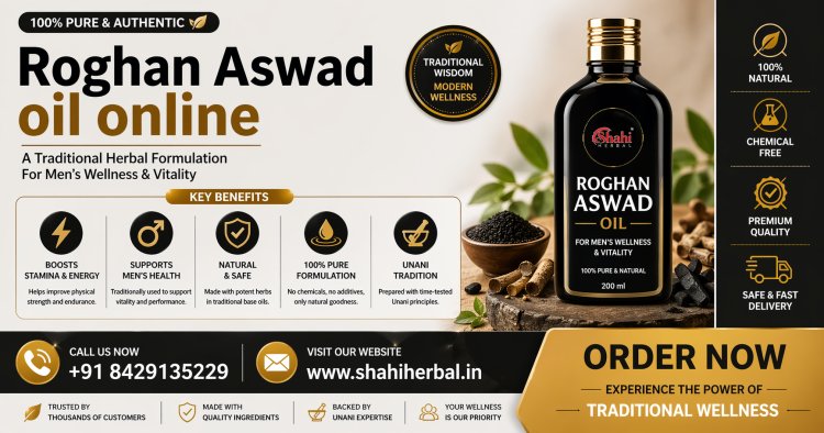 Roghan Aswad Oil Online: A Natural Solution for Everyday Health & Skin Care