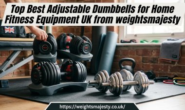 Top Best Adjustable Dumbbells for Home Fitness Equipment UK from Weights Majesty