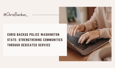 Chris Backus Police Washington State: Strengthening Communities Through Dedicated Service