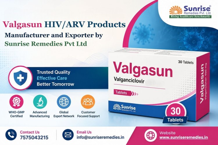 Valgasun HIV/ARV Products Manufacturer and Exporter by Sunrise Remedies Pvt Ltd