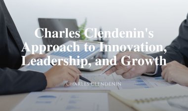 Charles Clendenin's Approach to Innovation, Leadership, and Growth