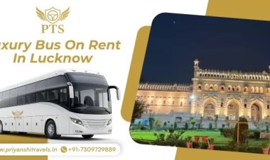 Bus Booking in Lucknow – The Smart Choice for Large Group Travel
