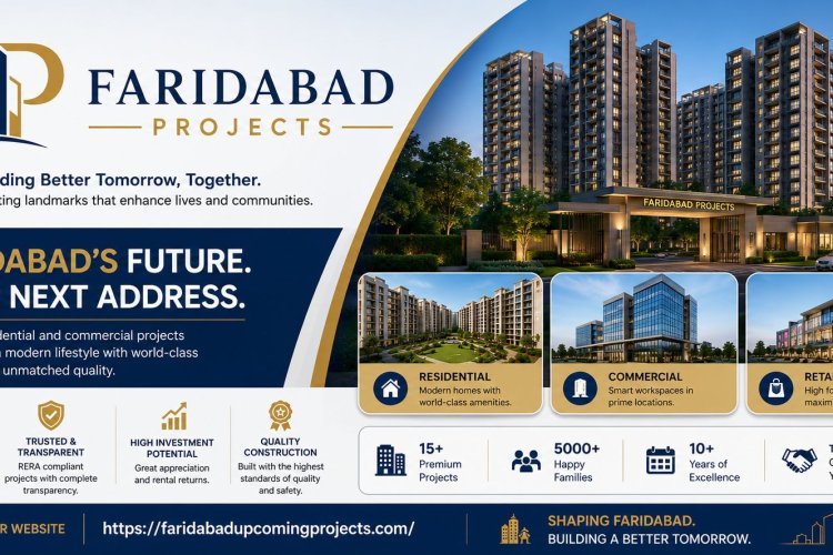 Faridabad Projects: Explore Modern Homes and High-Growth Property Investments