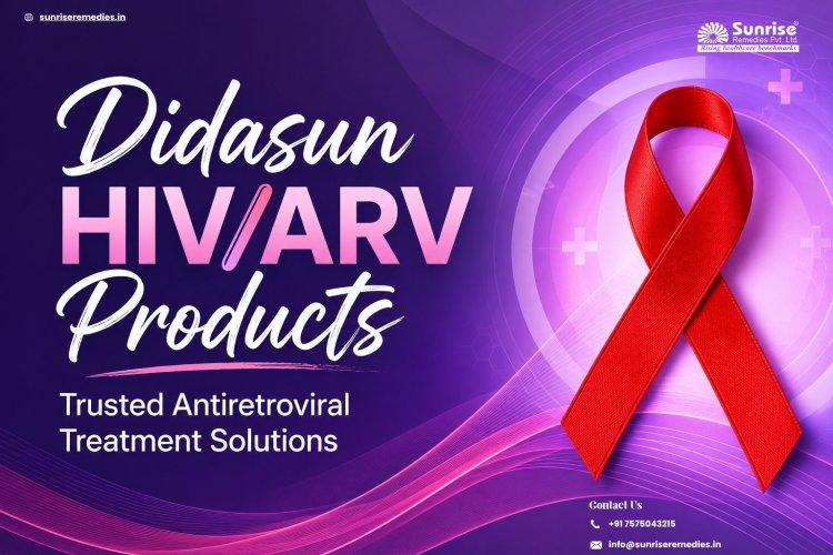 Didasun HIV/ARV Products Trusted Antiretroviral Treatment Solutions