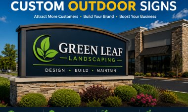 Why Businesses Choose Custom Outdoor Signs for Marketing