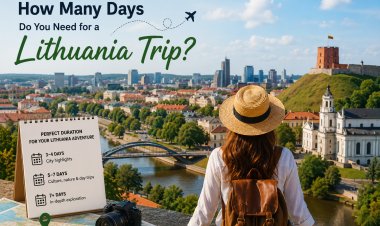How Many Days Do You Need for a Lithuania Trip?