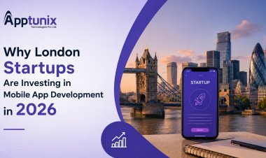 Why London Startups Are Investing in Mobile App Development in 2026