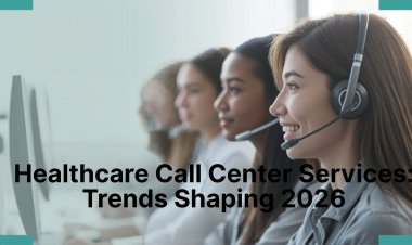How to Choose a Healthcare Call Center That Actually Improves Patient Outcomes