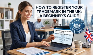 How to Register Your Trademark in the UK: A Beginner's Guide