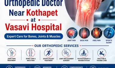 Orthopaedic Doctor Near Kothapet | Vasavi Hospital