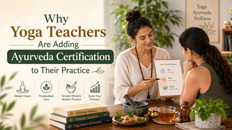 Why Yoga Teachers Are Adding Ayurveda Certification to Their Practice