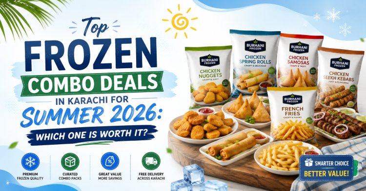 Top Frozen Combo Deals in Karachi for Summer 2026: Which One Is Worth It?