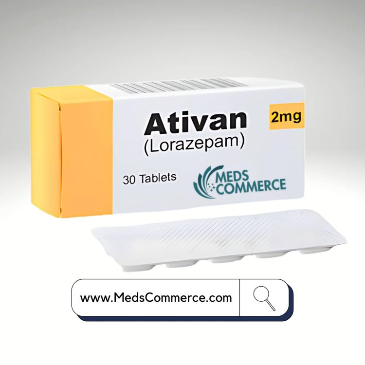Easy Ways To Buy Lorazepam Ativan Online in USA MedsCommerce