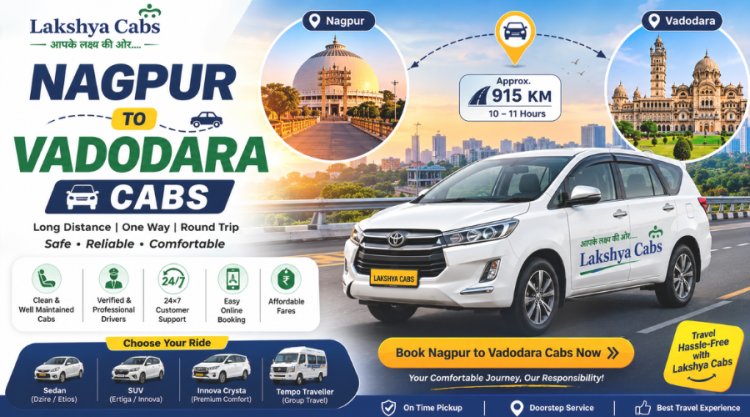 Nagpur to Vadodara Cabs – Distance, Fare, Route & Online Booking Guide