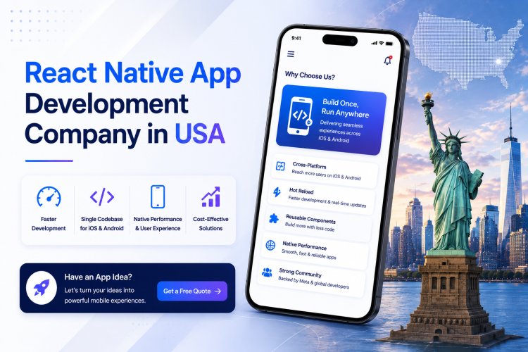React Native App Development Company in USA Empowering Faster Digital Innovation