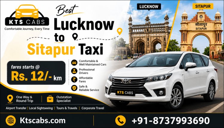 Lucknow to Sitapur Cab Service – Safe, Comfortable & Affordable