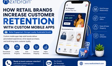 How Retail Brands Increase Customer Retention with Custom Mobile Apps
