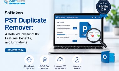 Softaken PST Duplicate Remover: A Detailed Review of Its Features, Benefits, and Limitations