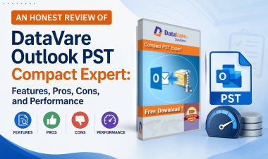 An Honest Review of DataVare Outlook PST Compact Expert: Features, Pros, Cons, and Performance