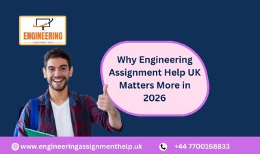 Why Engineering Assignment Help UK Matters More in 2026