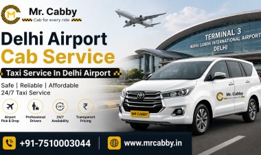 Delhi Airport Taxi Service: Best Cabs for Local & Outstation Trips
