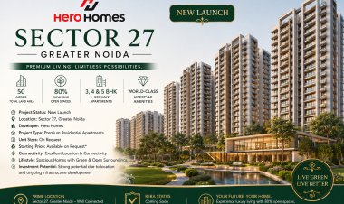 Hero Homes Sector 27 Greater Noida | Premium 3, 4 & 5 BHK Residences