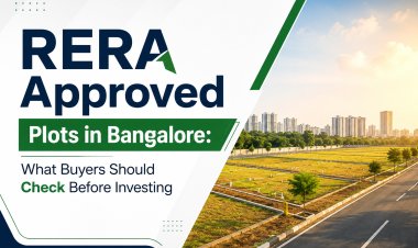 RERA Approved Plots in Bangalore: What Buyers Should Check Before Investing