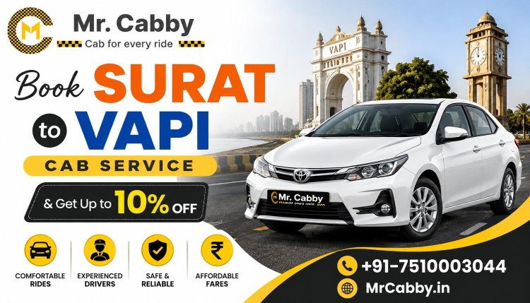 Surat to Vapi Cab Service – Safe, Comfortable & Affordable Taxi