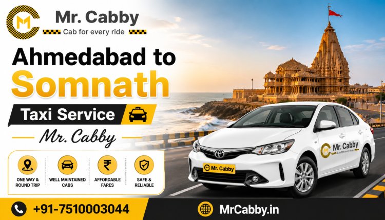 Book Ahmedabad to Somnath Taxi Service – Easy, Safe & Affordable Travel