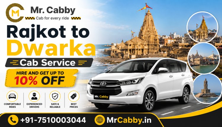 Rajkot to Dwarka Cab Service – Easy, Safe & Timely Cab for Every Traveller