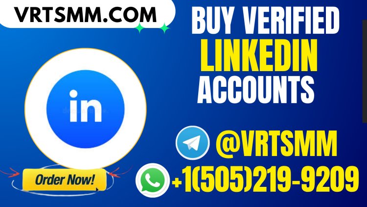 How And Where To Buy LinkedIn Accounts? 2025 Guide