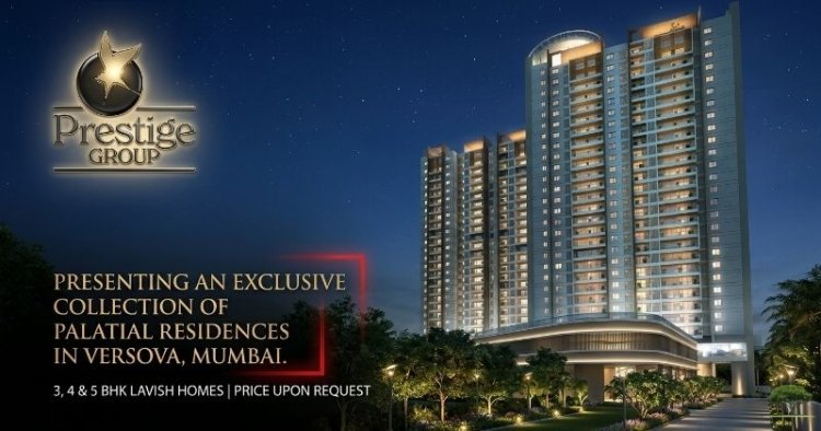 Prestige Versova Mumbai EOI Process | Pre Launch Booking Guide