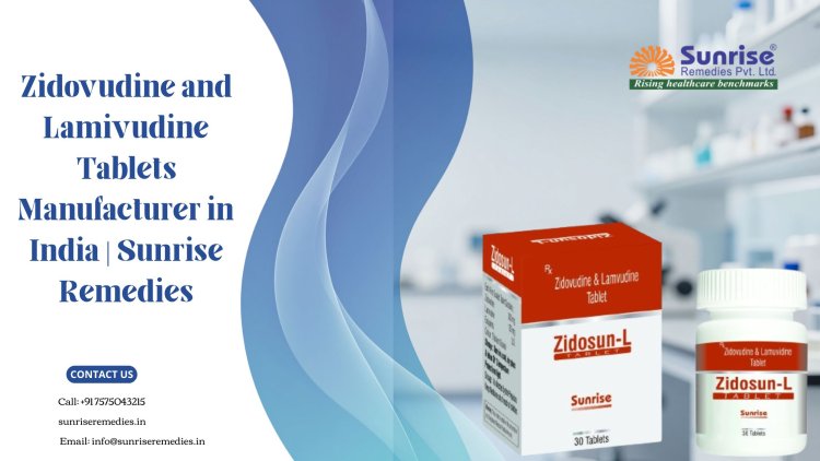 Zidovudine and Lamivudine Tablets Manufacturer in India | Sunrise Remedies