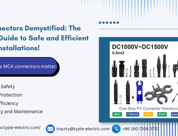 MC4 Connectors Demystified: The Essential Guide to Safe and Efficient Solar PV Installations!