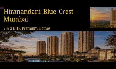 Modern Elegance: Experience Living at Hiranandani Blue Crest Mumbai