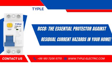 RCCB: The Essential Protector Against Residual Current Hazards in Your Home!