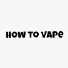 Howto Vape